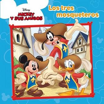 MICKEY MOUSE. LOS TRES MOSQUETEROS | 9788499515403 | DISNEY | Llibreria L'Illa - Llibreria Online de Mollet - Comprar llibres online