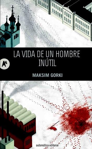 VIDA DE UN HOMBRE INÚTIL, LA | 9788415509202 | GORKI, MAKSIM
