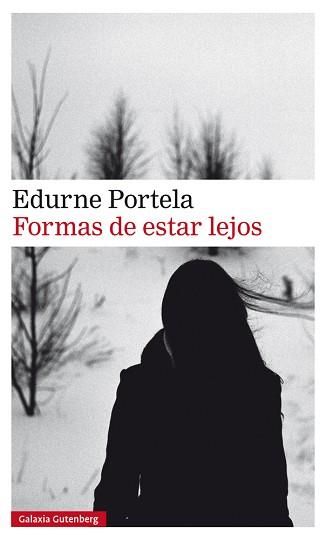 FORMAS DE ESTAR LEJOS | 9788417747107 | PORTELA, EDURNE | Llibreria L'Illa - Llibreria Online de Mollet - Comprar llibres online