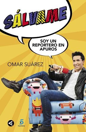 SÁLVAME SOY UN REPORTERO EN APUROS | 9788403515635 | SUAREZ, OMAR | Llibreria L'Illa - Llibreria Online de Mollet - Comprar llibres online