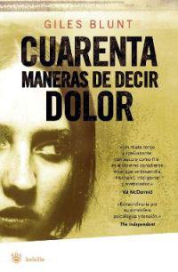 CUARENTA MANERAS DE DECIR DOLOR | 9788478717316 | BLUNT, GILES