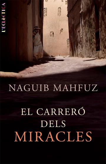 CARRERO DELS MIRACLES, EL | 9788498242102 | MAHFUZ, NAGUIB | Llibreria L'Illa - Llibreria Online de Mollet - Comprar llibres online