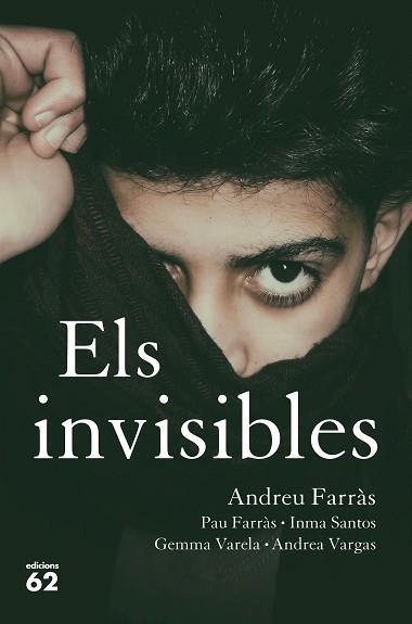 INVISIBLES, ELS | 9788429778465 | FARRÀS, ANDREU/FARRÀS, PAU/SANTOS, IMMA/VARELA, GEMMA/VARGAS, ANDREA