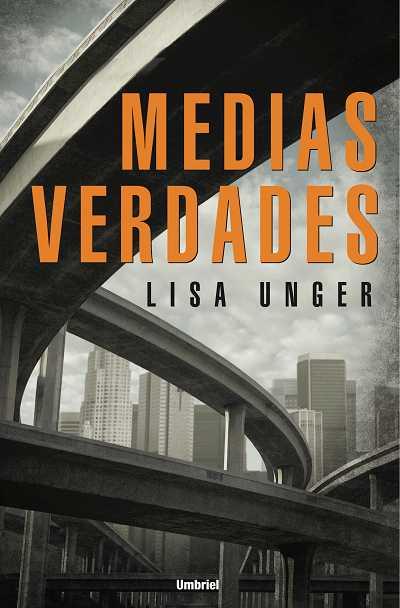 MEDIAS VERDADES | 9788489367371 | UNGER, LISA | Llibreria L'Illa - Llibreria Online de Mollet - Comprar llibres online