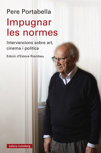 IMPUGNAR LES NORMES | 9788419738844 | PORTABELLA, PERE | Llibreria L'Illa - Llibreria Online de Mollet - Comprar llibres online