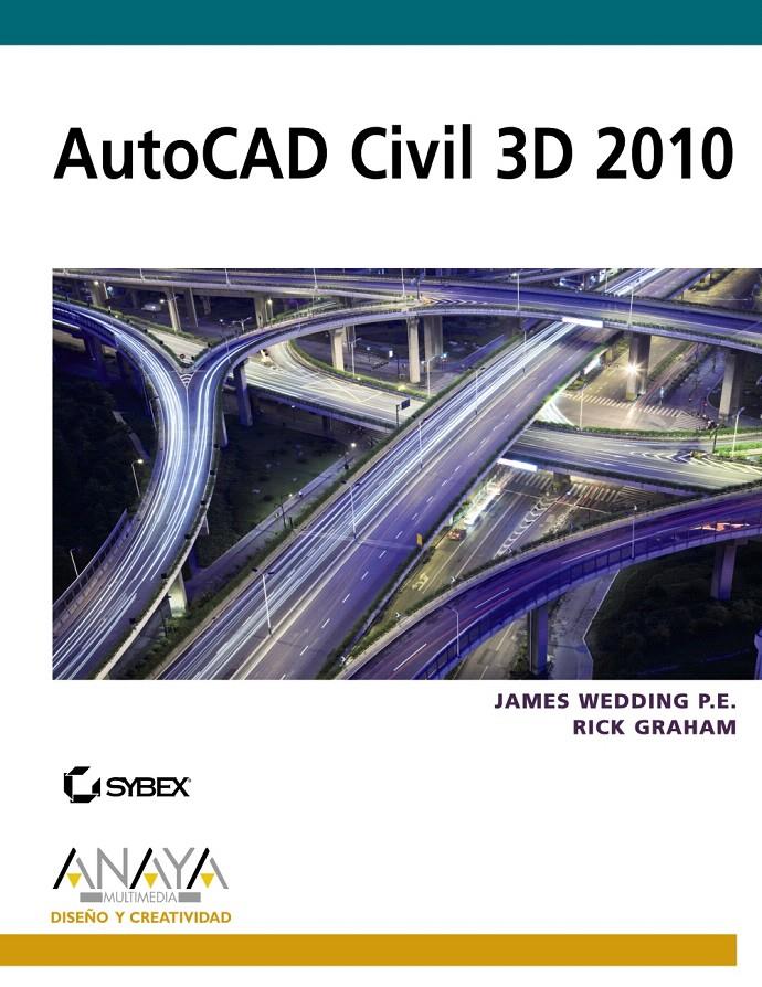 AUTOCAD CIVIL 3D 2010 | 9788441527164 | WEDDING, JAMES / RICK GRAHAM | Llibreria L'Illa - Llibreria Online de Mollet - Comprar llibres online