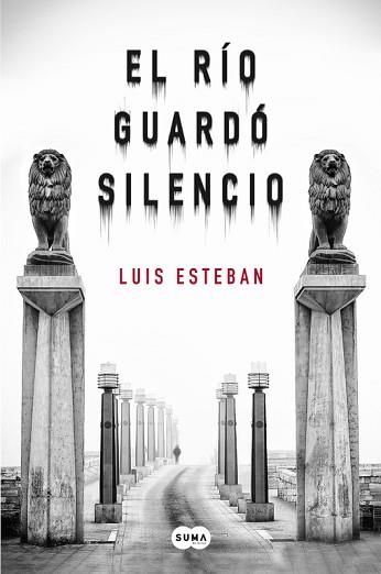 RÍO GUARDÓ SILENCIO, EL | 9788483659038 | ESTEBAN, LUIS | Llibreria L'Illa - Llibreria Online de Mollet - Comprar llibres online