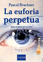 EUFORIA PERPETUA  E-47 | 9788483107393 | BRUCKNER, PASCAL | Llibreria L'Illa - Llibreria Online de Mollet - Comprar llibres online