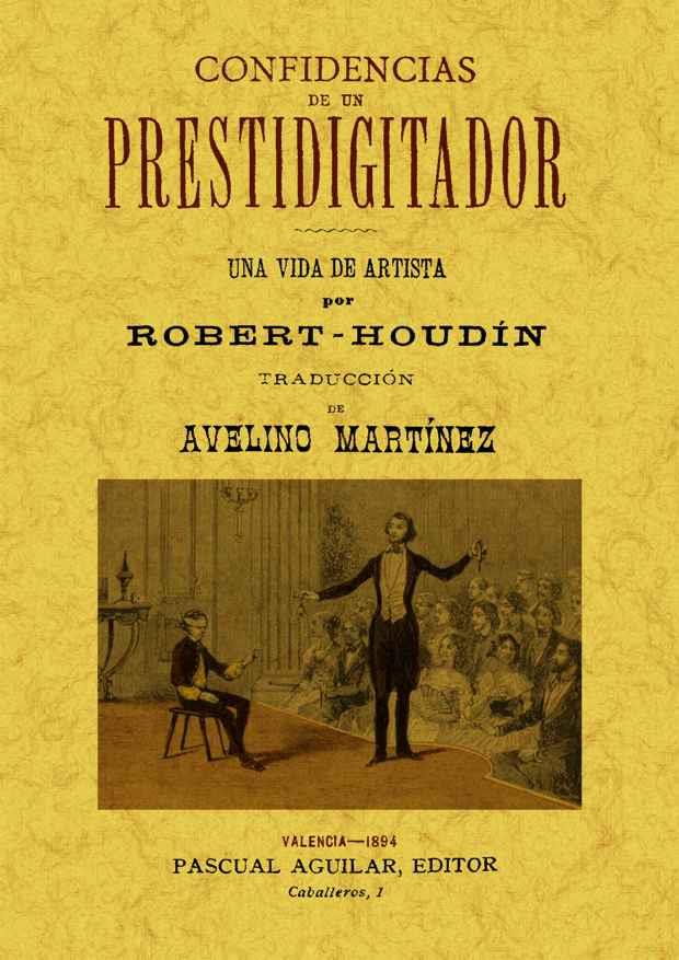 CONFIDENCIAS DE UN PRESTIDIGITADOR | 9788497619905 | ROBERT-HOUDIN, JEAN-EUGÈNE | Llibreria L'Illa - Llibreria Online de Mollet - Comprar llibres online