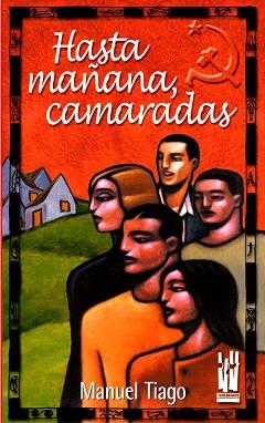 HASTA LUEGO CAMARADAS | 9788481362367 | PEREZ BUSTERO, JOSE MARIA | Llibreria L'Illa - Llibreria Online de Mollet - Comprar llibres online