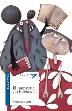 MONSTRUO Y LA BIBLIOTECARIA, EL | 9788426361165 | GOMEZ CERDA, ALFREDO