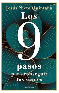 9 PASOS PARA CONSEGUIR TUS SUEÑOS, LOS | 9788419164360 | NIETO QUINTANA, JESÚS | Llibreria L'Illa - Llibreria Online de Mollet - Comprar llibres online