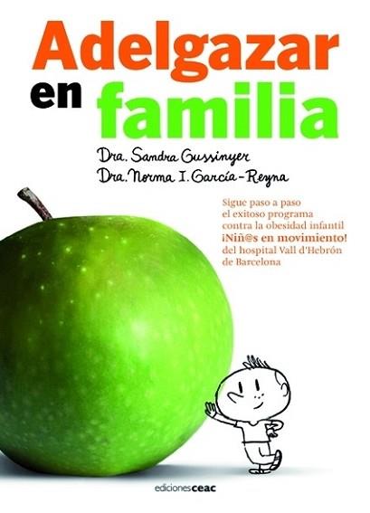 ADELGAZAR EN FAMILIA | 9788432920417 | GUSSINYER, SANDRA / NORMA I GARCIA-REYNA | Llibreria L'Illa - Llibreria Online de Mollet - Comprar llibres online