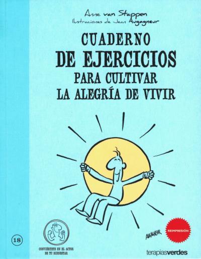 CUADERNO DE EJERCICIOS PARA CULTIVAR LA ALEGRÍA DE VIVIR | 9788492716777 | VAN STAPPEN, ANNE | Llibreria L'Illa - Llibreria Online de Mollet - Comprar llibres online