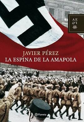 ESPINA DE LA AMAPOLA, LA | 9788408078319 | PEREZ, JAVIER | Llibreria L'Illa - Llibreria Online de Mollet - Comprar llibres online