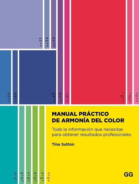 MANUAL PRÁCTICO DE ARMONÍA DEL COLOR | 9788425236105 | SUTTON, TINA | Llibreria L'Illa - Llibreria Online de Mollet - Comprar llibres online