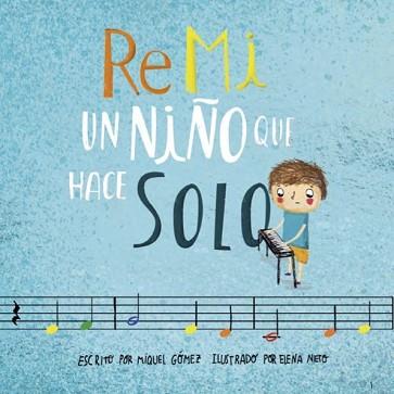 RE MI UN NEN QUE FA SOL | 9788412823707 | GÓMEZ MARCILLAS, MIQUEL