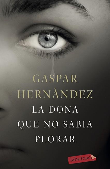 DONA QUE NO SABIA PLORAR, LA | 9788417420543 | HERNÁNDEZ, GASPAR | Llibreria L'Illa - Llibreria Online de Mollet - Comprar llibres online