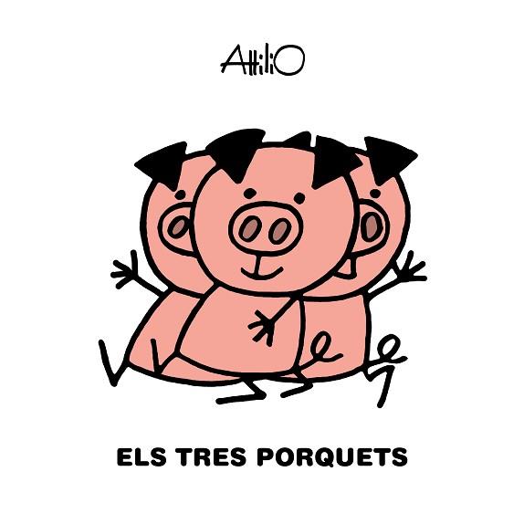 TRES PORQUETS, ELS | 9788468346854 | ATTILIO
