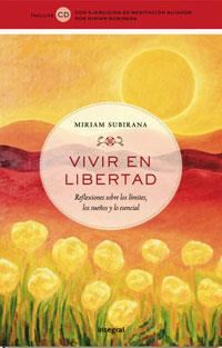 VIVIR EN LIBERTAD . REFLEXIONES SOBRE LOS LIMITES , LOS SUE | 9788498672381 | SUBIRANA , MIRIAM | Llibreria L'Illa - Llibreria Online de Mollet - Comprar llibres online