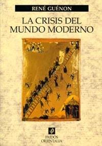 CRISIS DEL MUNDO MODERNO, LA | 9788449311383 | GUENON, RENE