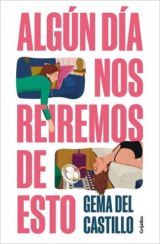 ALGÚN DÍA NOS REIREMOS DE ESTO | 9788425370151 | DEL CASTILLO, GEMA | Llibreria L'Illa - Llibreria Online de Mollet - Comprar llibres online