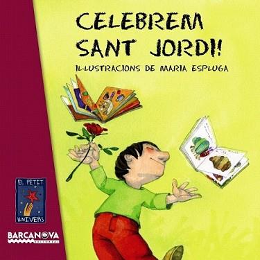 CELEBREM SANT JORDI! | 9788448929046 | EDITORIAL BARCANOVA | Llibreria L'Illa - Llibreria Online de Mollet - Comprar llibres online