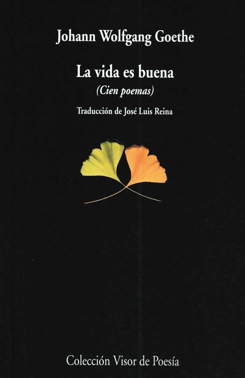 VIDA ES BUENA, LA | 9788475224275 | GOETHE, JOHANN WOLFGANG
