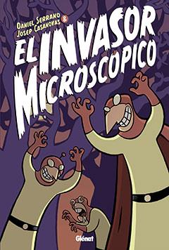 INVASOR MICROSCOPICO, EL | 9788483577950 | SERRANO, DANIEL / JOSEP CASANOVAS | Llibreria L'Illa - Llibreria Online de Mollet - Comprar llibres online