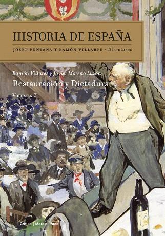 HISTORIA DE ESPAÑA 7 (RESTAURACION Y DICTADURA) | 9788474239218 | RAMON VILLARES - JAVIER MORENO LUZON | Llibreria L'Illa - Llibreria Online de Mollet - Comprar llibres online