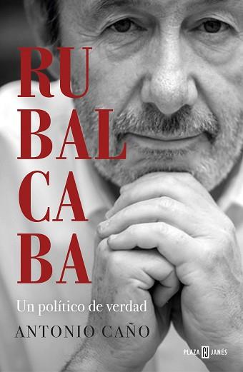 RUBALCABA | 9788401025549 | CAÑO, ANTONIO | Llibreria L'Illa - Llibreria Online de Mollet - Comprar llibres online