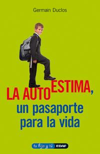 AUTOESTIMA UN PASAPORTE PARA LA VIDA, LA | 9788441426689 | GERMAIN, DUCLOS