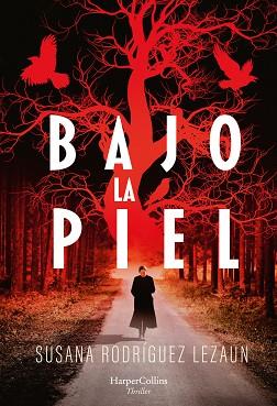BAJO LA PIEL | 9788491395591 | RODRÍGUEZ LEZAUN, SUSANA | Llibreria L'Illa - Llibreria Online de Mollet - Comprar llibres online