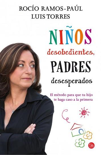 NIÑOS DESOBEDIENTES PADRES DESESPERADOS | 9788466326650 | RAMOS-PAÚL, ROCÍO/ TORRES, LLUÍS