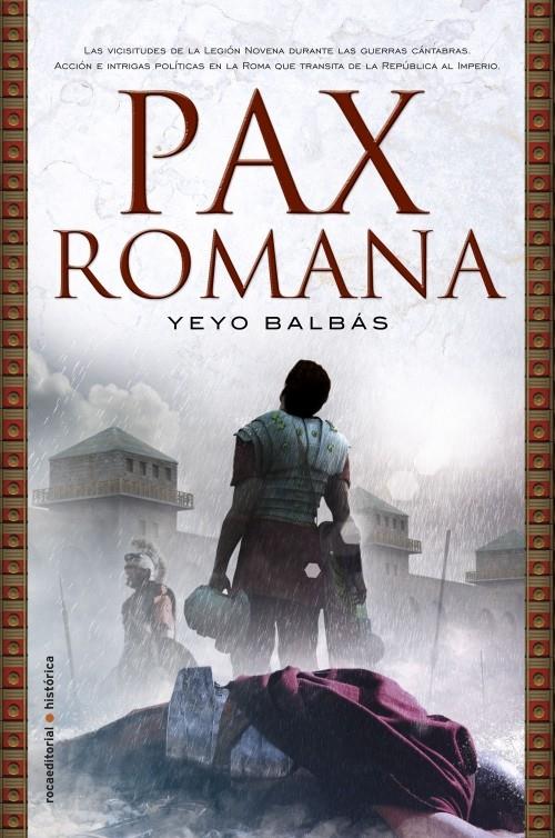 PAX ROMANA | 9788499183572 | BALBÁS, YEYO | Llibreria L'Illa - Llibreria Online de Mollet - Comprar llibres online