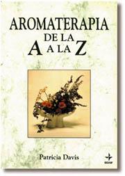 AROMATERAPIA DE LA A A LA Z | 9788476406434 | DAVIS, PATRICIA