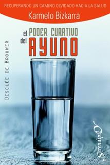 PODER CURATIVO DEL AYUNO | 9788433021366 | BIZKARRA, KARMELO | Llibreria L'Illa - Llibreria Online de Mollet - Comprar llibres online