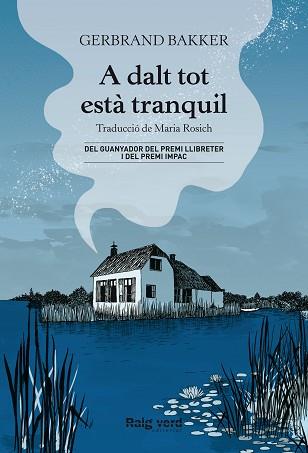 A DALT TOT ESTÀ TRANQUIL | 9788417925901 | BAKKER, GERBRAND | Llibreria L'Illa - Llibreria Online de Mollet - Comprar llibres online