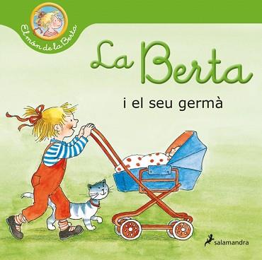 LA BERTA I EL SEU GERMÀ (EL MÓN DE LA BERTA) | 9788418174902 | SCHNEIDER, LIANE | Llibreria L'Illa - Llibreria Online de Mollet - Comprar llibres online