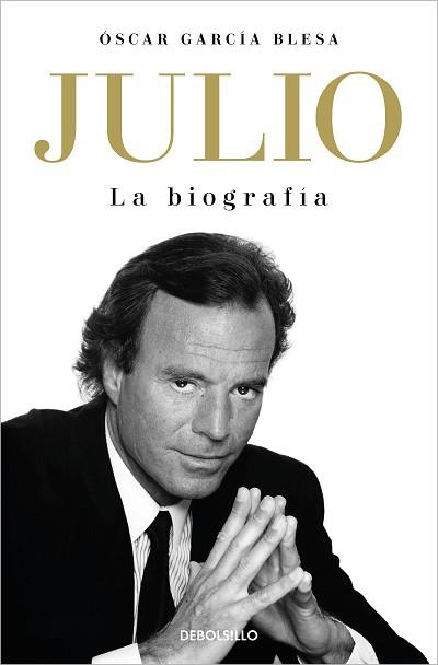 JULIO IGLESIAS. LA BIOGRAFÍA | 9788466376259 | GARCÍA BLESA, ÓSCAR | Llibreria L'Illa - Llibreria Online de Mollet - Comprar llibres online
