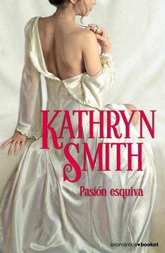 PASION ESQUIVA (NF) | 9788408076797 | SMITH, KATHRYN | Llibreria L'Illa - Llibreria Online de Mollet - Comprar llibres online