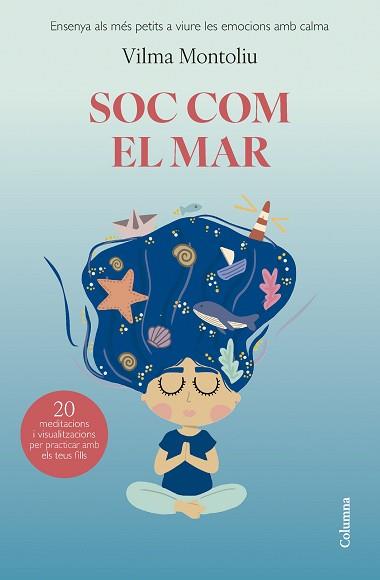 SOC COM EL MAR | 9788466432993 | MONTOLIU ESTEBAN, VILMA | Llibreria L'Illa - Llibreria Online de Mollet - Comprar llibres online