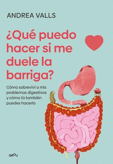 QUE PUEDO HACER SI ME DUELE LA BARRIGA | 9791387924904 | VALLS OLARIA, ANDREA