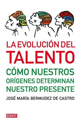 EVOLUCION DEL TALENTO, LA | 9788483068472 | BERMUDEZ DE CASTRO, JOSE MARIA