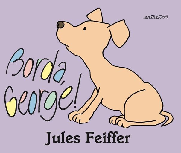BORDA GEORGE! | 9788412205688 | FEIFFER, JULES