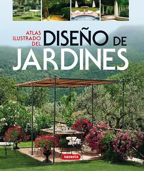 DISEÑO DE JARDINES, ATLAS ILUSTRADO | 9788430565849 | SUSAETA, EQUIPO | Llibreria L'Illa - Llibreria Online de Mollet - Comprar llibres online