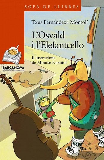 OSVALD I L'ELEFANTCELLO, L' | 9788448929077 | FERNÁNDEZ, TXUS | Llibreria L'Illa - Llibreria Online de Mollet - Comprar llibres online