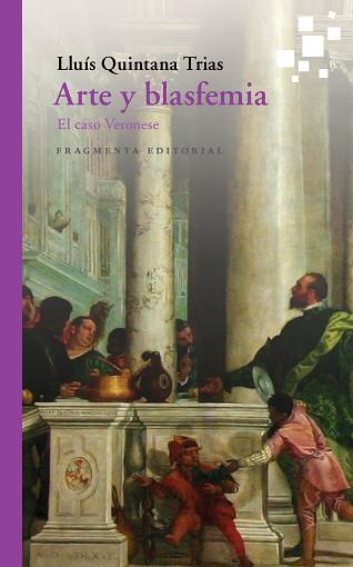 ARTE Y BLASFEMIA | 9788417796150 | QUINTANA TRIAS, LLUÍS | Llibreria L'Illa - Llibreria Online de Mollet - Comprar llibres online
