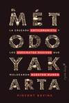 METODO YAKARTA, EL | 9788412390247 | BEVINS, VICENT