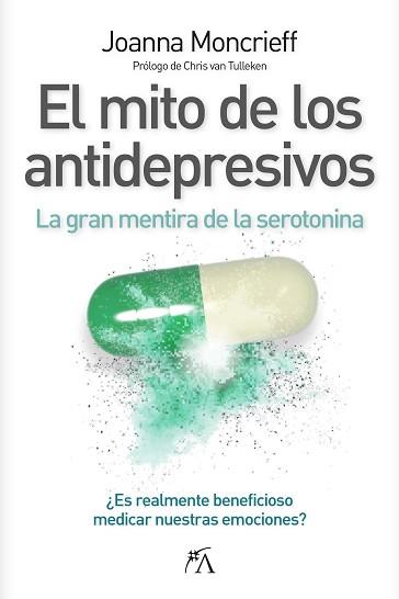 MITO DE LOS ANTIDEPRESIVOS, EL | 9788410354449 | MONCRIEFF, JOANNA | Llibreria L'Illa - Llibreria Online de Mollet - Comprar llibres online